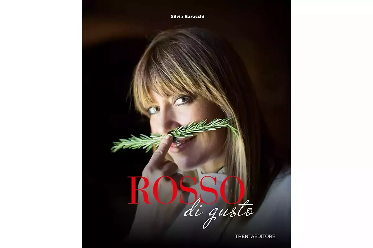 La copertina di Rosso di gusto con Silvia Baracchi Silvia Baracchi racconta la cucina dell&rsquo;amore